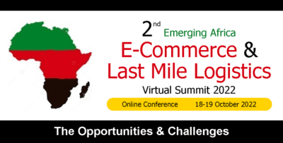 The Emerging Africa E-Commerce & Last Mile Logistics Virtual Summit 2022 is the event where you can monetise your e-commerce businesses.