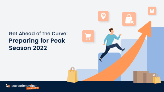 How to prepare for the upcoming peak season 2022 - Parcel Monitor