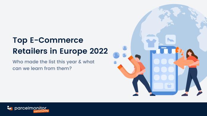  Top E-Commerce Retailers in Europe 2022