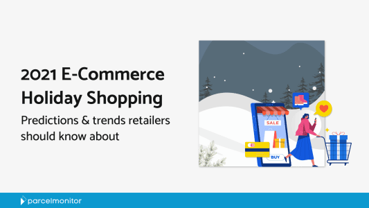 2021 E-Commerce Holiday Shopping Predictions & Trends to Watch