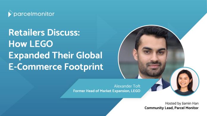 Retailers Discuss: Interview with Alexander Toft on LEGO’s Entry and Expansion Strategy Across Different Markets
