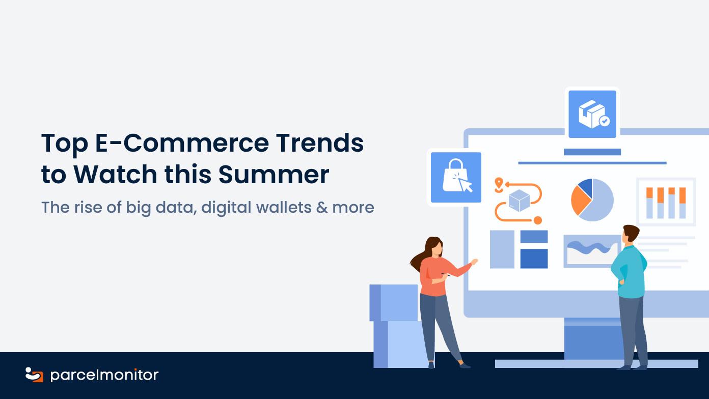 Top E-Commerce Trends to Watch this Summer - 1392x783
