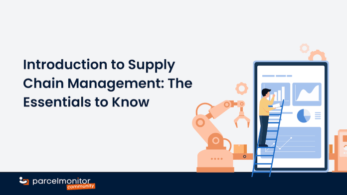 Introduction to Supply Chain Management: The Essentials to Know