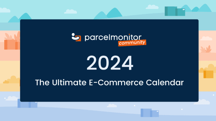 The Ultimate E-Commerce and Retail Calendar 2024