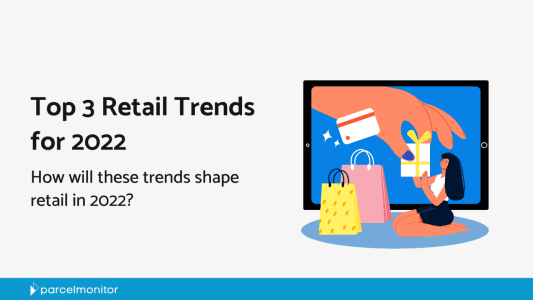 Retail Trends in 2022 - What Can We Learn From 2021?