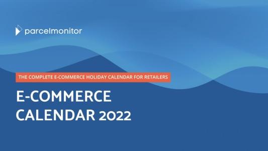 Parcel Monitor's E-Commerce Calendar 2022
