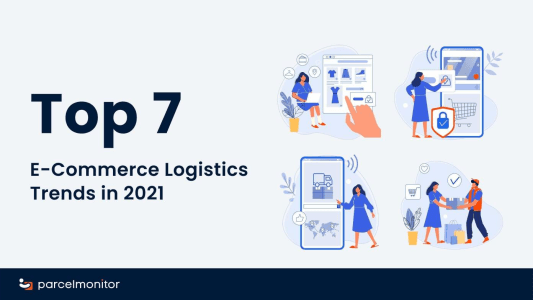 Top E-Commerce Logistics Trends in 2021